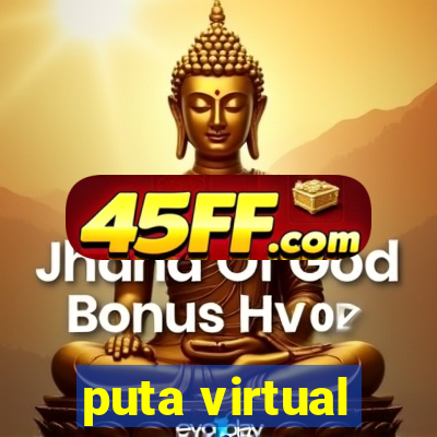 puta virtual